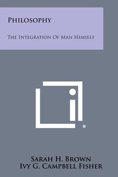portada Philosophy: The Integration of Man Himself (in English)