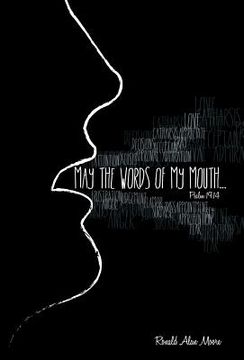 portada May The Words of My Mouth: Lessons from Life's Instruction Manual (en Inglés)