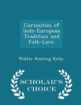 portada Curiosities of Indo-European Tradition and Folk-Lore. - Scholar's Choice Edition