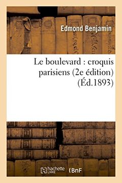 portada Le Boulevard: Croquis Parisiens 2e Edition (Litterature) (French Edition)