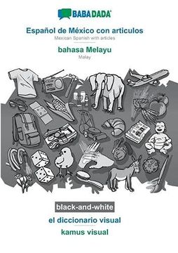 portada Babadada Black-And-White, Español de México con Articulos - Bahasa Melayu, el Diccionario Visual - Kamus Visual: Mexican Spanish With Articles - Malay, Visual Dictionary