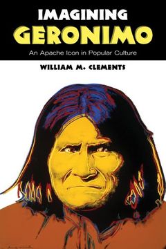portada Imagining Geronimo: An Apache Icon in Popular Culture (in English)