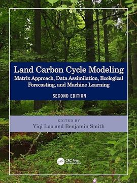 portada Land Carbon Cycle Modeling: Matrix Approach, Data Assimilation, Ecological Forecasting, and Machine Learning