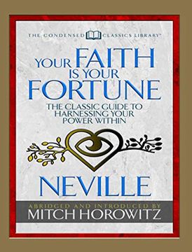 portada Your Faith is Your Fortune (Condensed Classics): The Classic Guide to Harnessing Your Power Within 