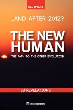portada ...and after 2012? the new human the path to the other evolution (in English)