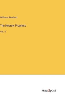portada The Hebrew Prophets: Vol. II (en Inglés)