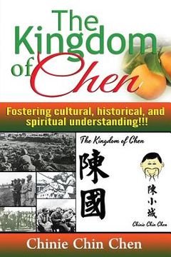portada The Kingdom of Chen: For Wide Auiences!!! Text!!! Orange Cover!!! (en Inglés)