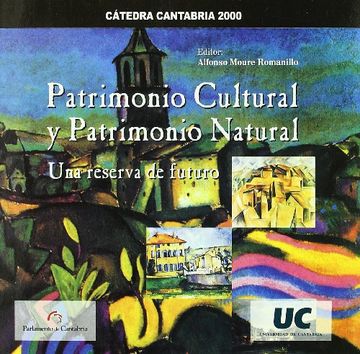 portada Patrimonio Cultural y Patrimonio Natural: Una Reserva de Futuro (in Spanish)