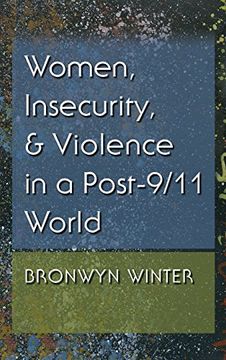 portada Women, Insecurity, and Violence in a Post-9/11 World (Gender and Globalization)