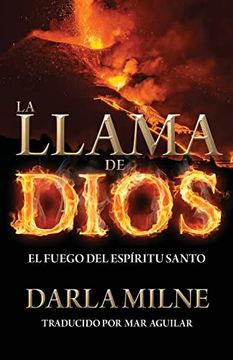 portada La Llama de Dios: El Fuego del Espĺritu Santo