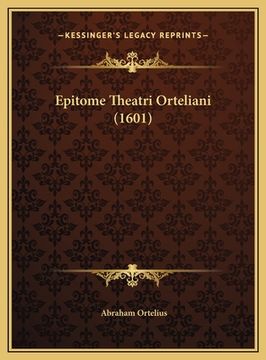 portada Epitome Theatri Orteliani (1601) (in Latin)