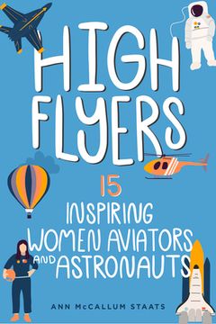 portada High Flyers: 15 Inspiring Women Aviators and Astronauts