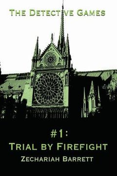 portada The Detective Games - #1: Trial By Firefight (en Inglés)
