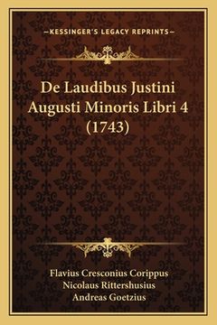 portada De Laudibus Justini Augusti Minoris Libri 4 (1743) (en Latin)