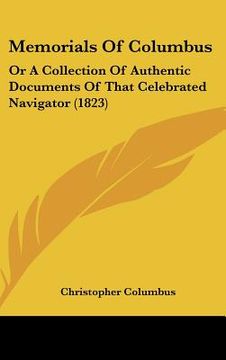 portada memorials of columbus: or a collection of authentic documents of that celebrated navigator (1823) (en Inglés)