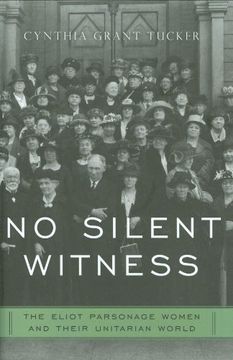 portada No Silent Witness: The Eliot Parsonage Women and Their Unitarian World (Religion in America) (in English)