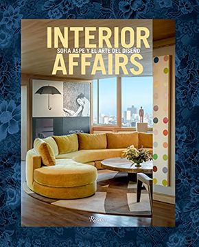 portada Interior Affairs (Spanish Edition): Sofía Aspe Y El Arte de Diseño de Interiores