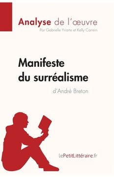 portada Manifeste du surréalisme d'André Breton (Analyse de l'oeuvre): Analyse complète et résumé détaillé de l'oeuvre (en Francés)