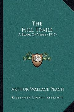 portada the hill trails: a book of verse (1917) (en Inglés)