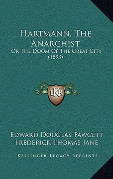 portada hartmann, the anarchist: or the doom of the great city (1893)