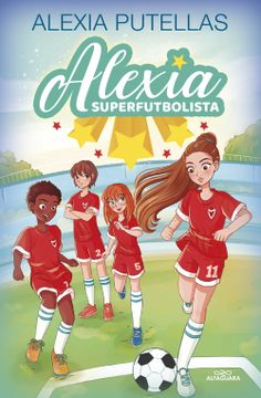 portada Alexia Y Las Promesas del Fútbol / Alexia and the Young Promising Soccer Players (in Spanish)