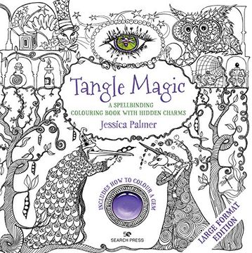 portada Tangle Magic - Large Format Edition: A Spellbinding Colouring Book With Hidden Charms 