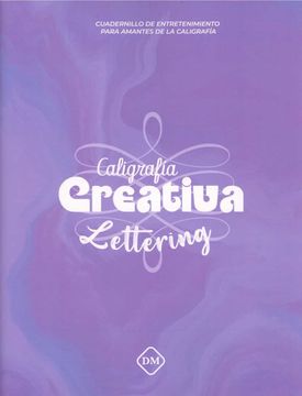 portada Caligrafia Creativa. Lettering. (in Spanish)