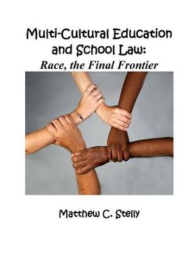 portada Multicultural Education and School Law: Race, The Final Frontier (en Inglés)