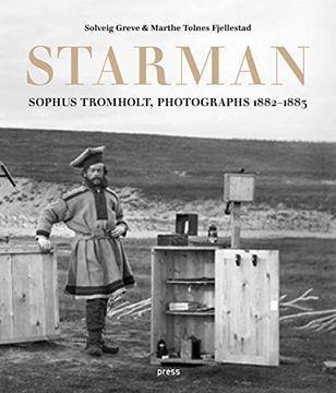 portada Sophus Tromholt: Starman: Photographs 1882A 1883 (en Inglés)