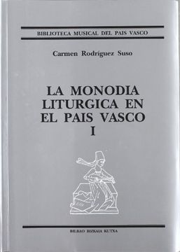 portada Monodia Liturgica en el Pais Vasco, la (3 Tomos) (in Spanish)