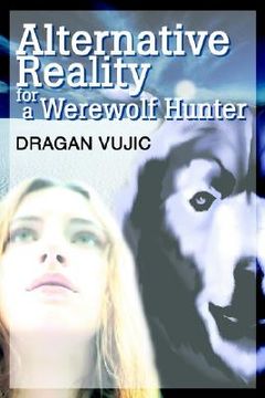 portada alternative reality for a werewolf hunter (in English)