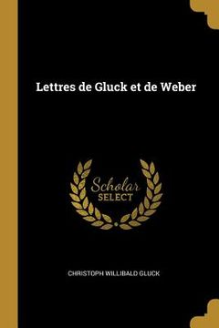 portada Lettres de Gluck et de Weber