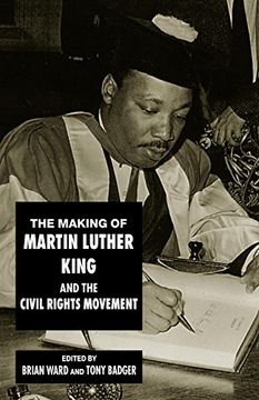portada The Making of Martin Luther King and the Civil Rights Movement (en Inglés)