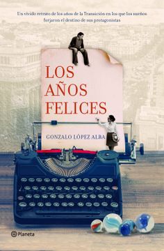 portada Los Años Felices (in Spanish)