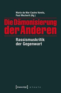 portada Die Dämonisierung der Anderen: Rassismuskritik der Gegenwart (X-Texte zu Kultur und Gesellschaft) (en Alemán)