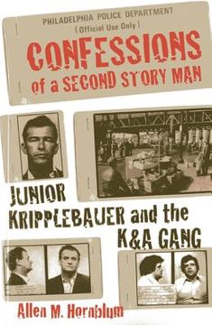 portada Confessions of a Second Story Man: Junior Kripplebauer and the K & a Gang