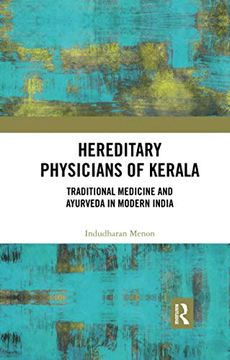 portada Hereditary Physicians of Kerala: Traditional Medicine and Ayurveda in Modern India (in English)