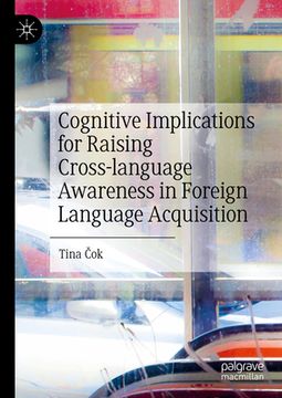 portada Cognitive Implications for Raising Cross-Language Awareness in Foreign Language Acquisition