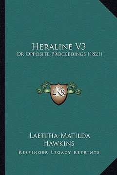 portada heraline v3: or opposite proceedings (1821)