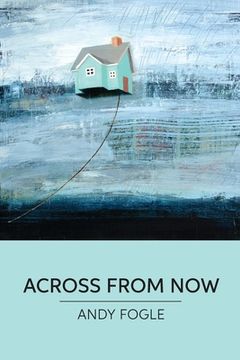 portada Across From Now: poems