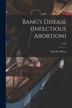 portada Bang's Disease (infectious Abortion); E44 (en Inglés)