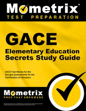 portada Gace Elementary Education Secrets Study Guide: Gace Test Review for the Georgia Assessments for the Certification of Educators (en Inglés)