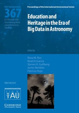 portada Education and Heritage in the era of big Data in Astronomy (Iau S367): The First Steps on the iau 2020–2030 Strategic Plan (Proceedings of the International Astronomical Union Symposia and Colloquia)