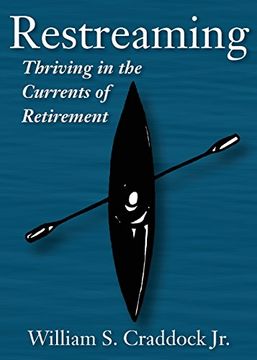 portada Restreaming: Thriving in the Currents of Retirement
