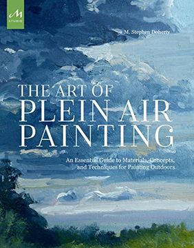 portada The art of Plein air Painting: An Essential Guide to Materials, Concepts, and Techniques for Painting Outdoors (en Inglés)