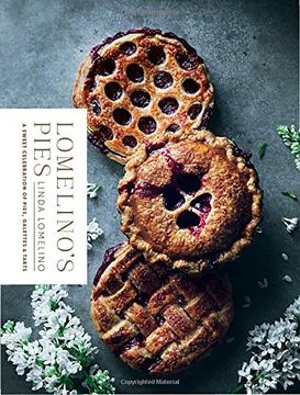 portada Lomelino's Pies: A Celebration of Pies, Galettes, and Tarts 