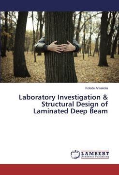 portada Laboratory Investigation & Structural Design of Laminated Deep Beam