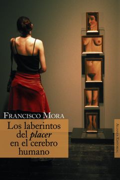 portada LOS LABERINTOS DEL PLACER EN EL CEREBRO (in Spanish)