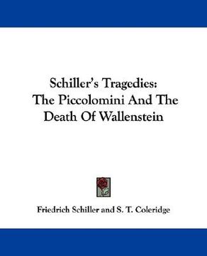 portada schiller's tragedies: the piccolomini and the death of wallenstein