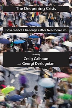 portada The Deepening Crisis: Governance Challenges After Neoliberalism (Possible Futures) (en Inglés)